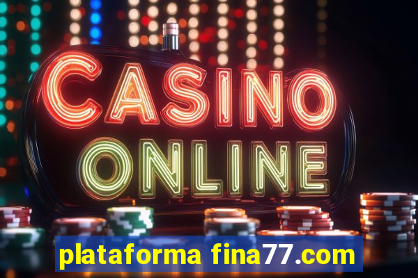 plataforma fina77.com